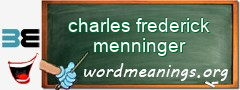 WordMeaning blackboard for charles frederick menninger
